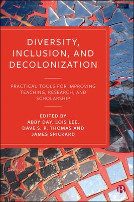 Diversity, Inclusion, and Decolonisation: Practical Tools for Improving Teaching, Research, and Scholarship