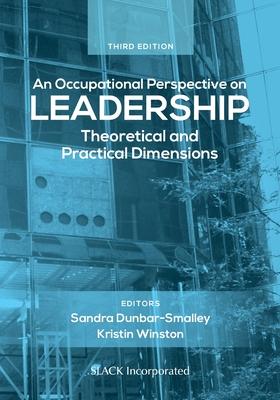 An Occupational Perspective on Leadership: Theoretical and Practical Dimensions