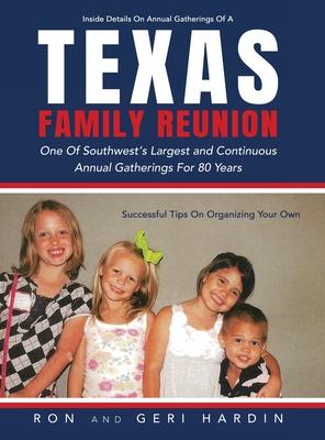 Texas Family Reunion: One of the Southwest’’s Largest and Continuous Annual Gatherings for 80 Years