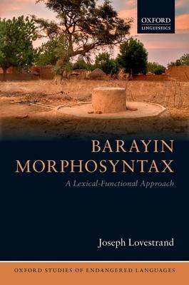 Barayin Morphosyntax: A Lexical-Functional Approach