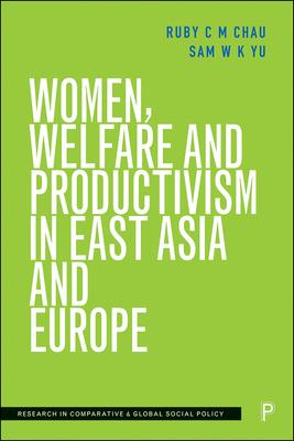 Women, Welfare and Productivism in East Asia and Europe