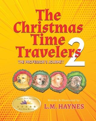 The Christmas Time Travelers 2: The Professor’’s Journey