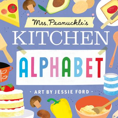 Mrs. Peanuckle’’s Kitchen Alphabet