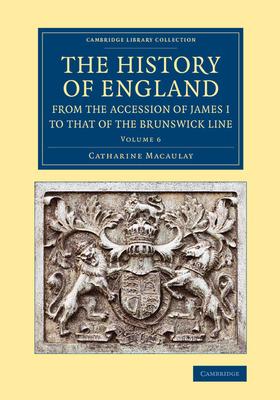 The History of England from the Accession of James I to That of the Brunswick Line: Volume 6