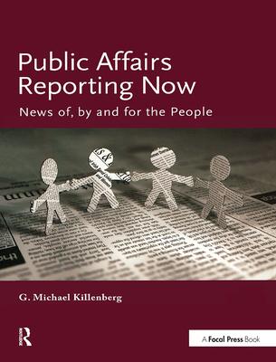 Public Affairs Reporting Now: News Of, by and for the People