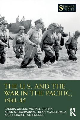 The the U.S. and the War in the Pacific, 1941-45