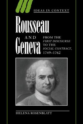 Rousseau and Geneva: From the First Discourse to the Social Contract, 1749-1762