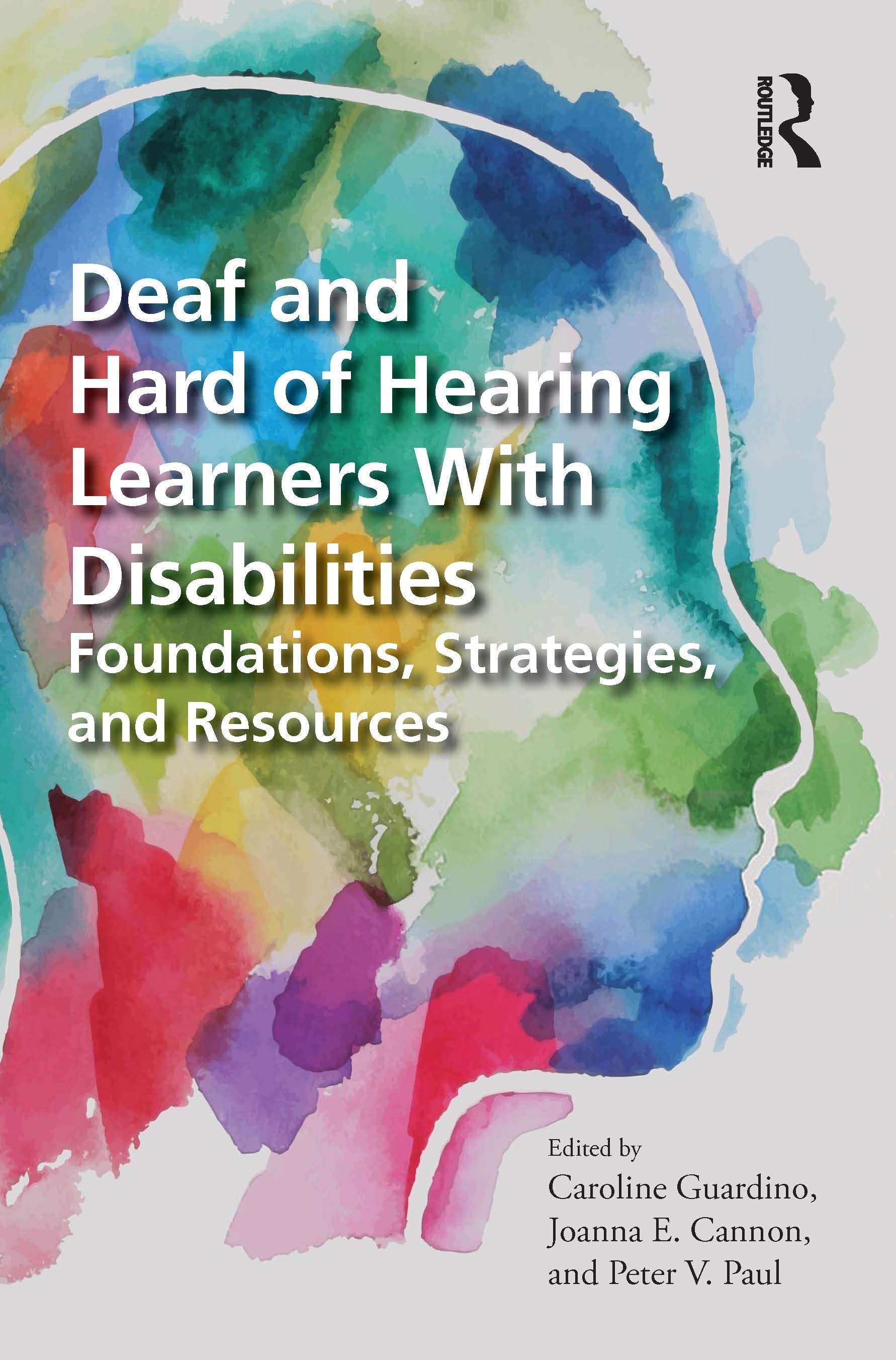 Deaf and Hard of Hearing Learners with Disabilities: Foundations, Strategies, and Resources