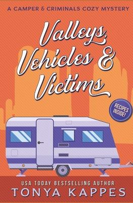 Valleys, Vehicles & Victims: A Camper & Criminals Cozy Mystery Series