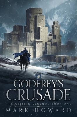 Godfrey’’s Crusade