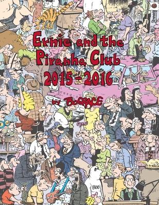 Ernie and the Piranha Club 2015-2016