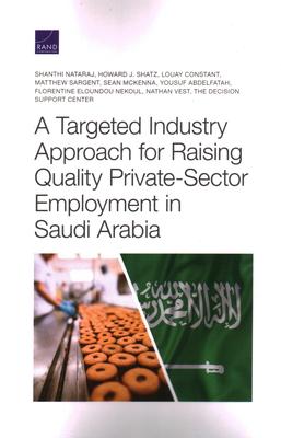 A Targeted Industry Approach for Raising Quality Private-Sector Employment in Saudi Arabia