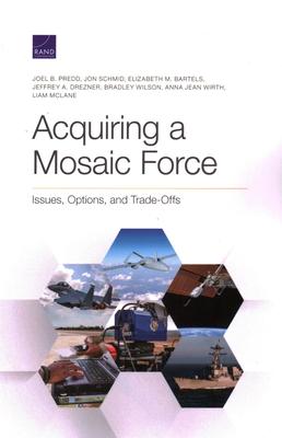 Acquiring a Mosaic Force: Issues, Options, and Trade-Offs