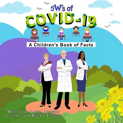 5 W’’s of Covid-19: A Children’’s Book of Facts