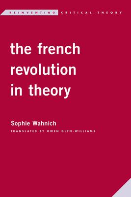 The French Revolution in Theory