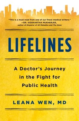 Lifelines: A Doctor’’s Journey in the Fight for Public Health