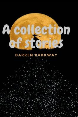 A Collection of Stories