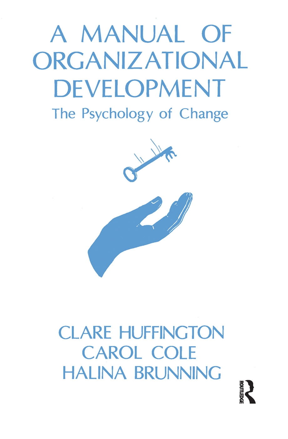 Manual of Organizational Development: The Psychology of Change