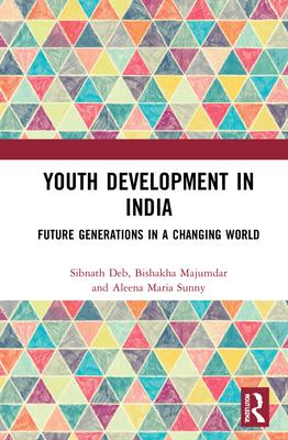 Youth Development in India: Future Generations in a Changing World