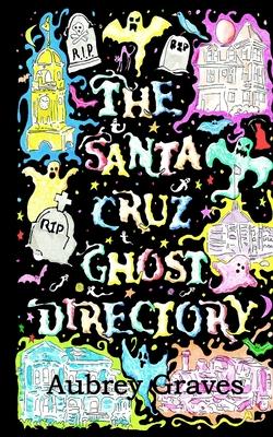 The Santa Cruz Ghost Directory