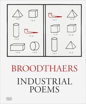 Marcel Broodthaers: Industrial Poems