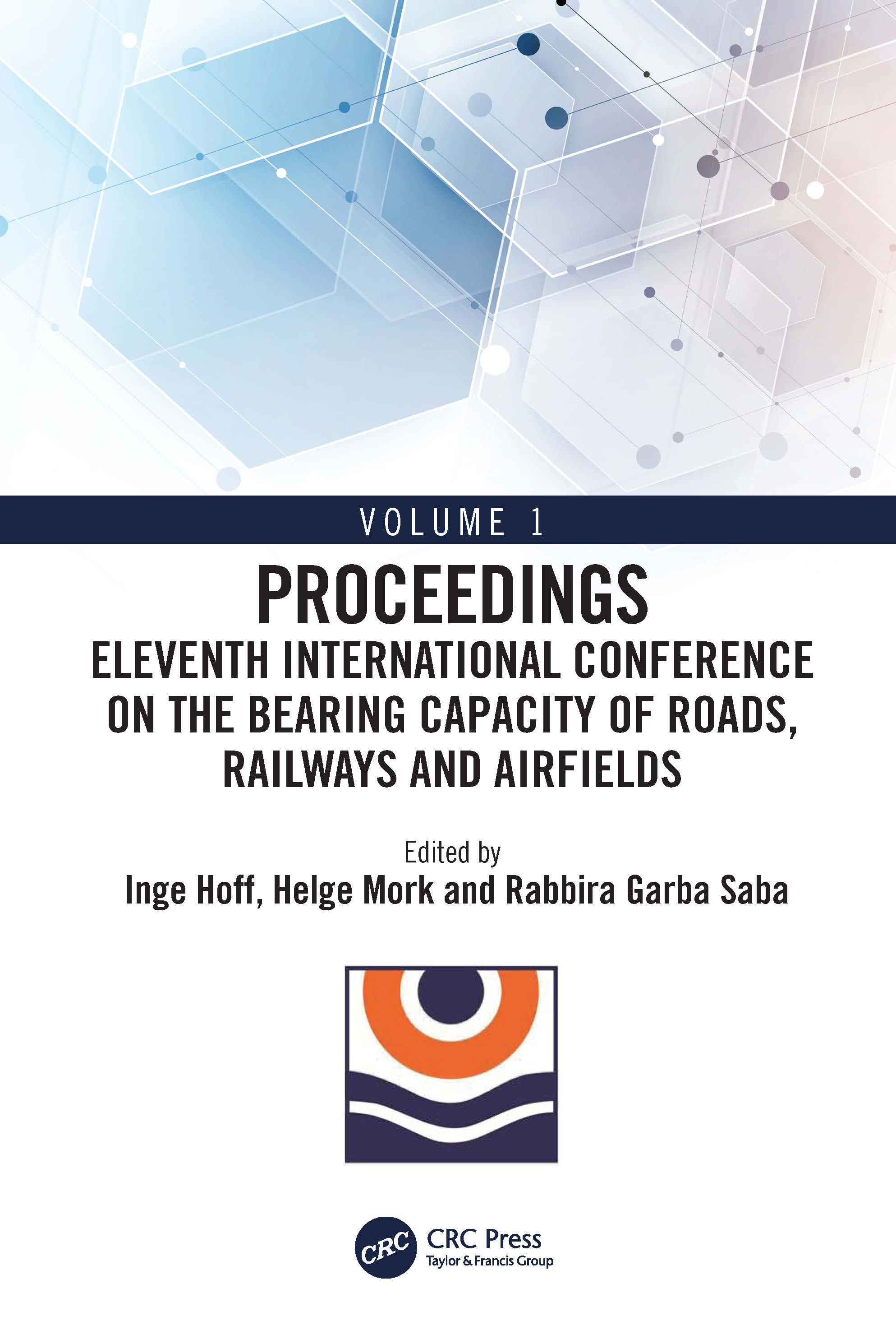 Innovations in Road, Railway and Airfield Bearing Capacity - Volume 1: Proceedings of the Eleventh International Conference on the Bearing Capacity of