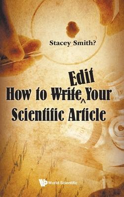 How to Write a Scientific Paper After You Think You’’ve Written It