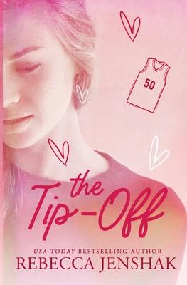 The Tip-Off: A College Sports Romance