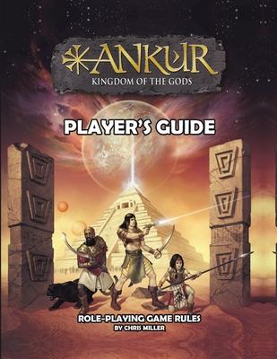 ANKUR kingdom of the gods Player’’s Guide: Player’’s Guide