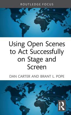 Using Open Scenes to ACT Successfully on Stage and Screen