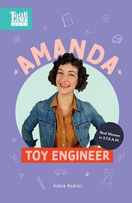 Amanda, Toy Engineer: Real Women in S.T.E.A.M.