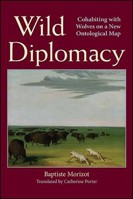 Wild Diplomacy: Cohabiting with Wolves on a New Ontological Map