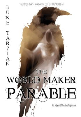 The World Maker Parable