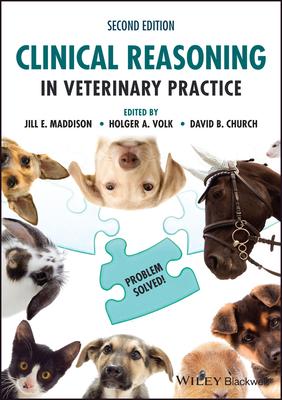 Clinical Reasoning in Veterinary Practice: Problem Solved!