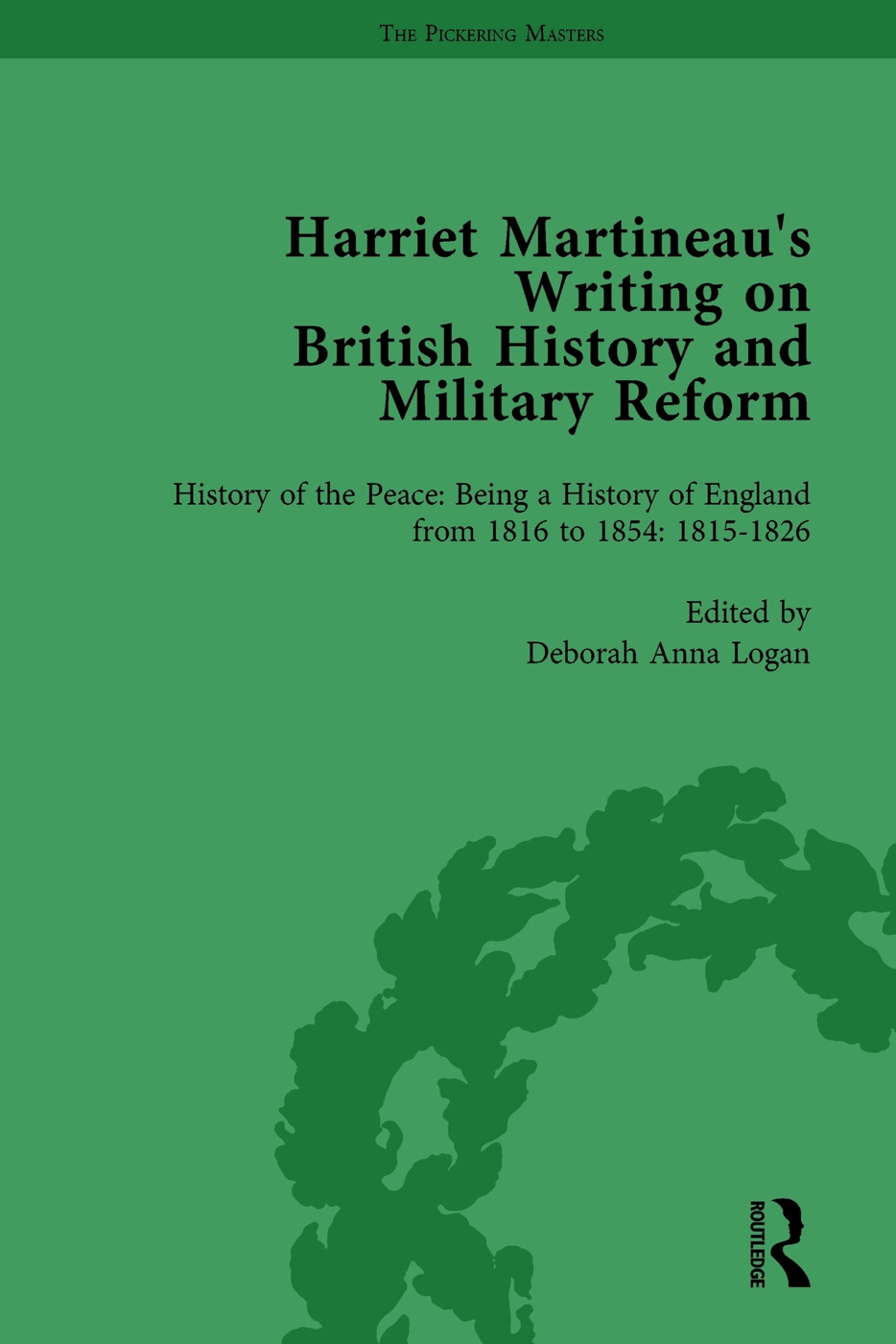 Harriet Martineau’’s Writing on British History and Military Reform, Vol 2