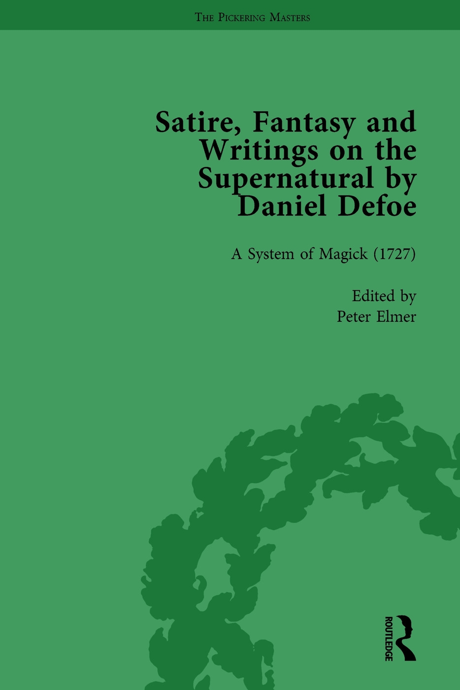 Satire, Fantasy and Writings on the Supernatural by Daniel Defoe, Part II Vol 7