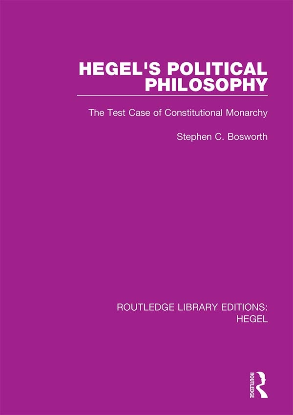 Hegel’’s Political Philosophy: The Test Case of Constitutional Monarchy