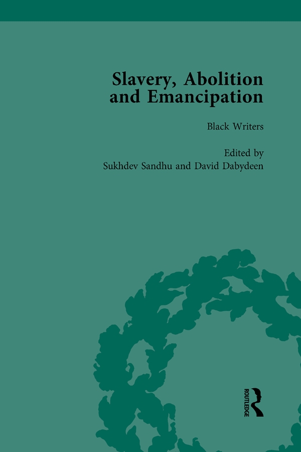 Slavery, Abolition and Emancipation Vol 1: Writings in the British Romantic Period