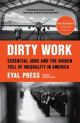 Dirty Work: Essential Jobs and the Hidden Toll of Inequality in America