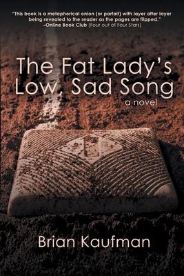 The Fat Lady’’s Low, Sad Song