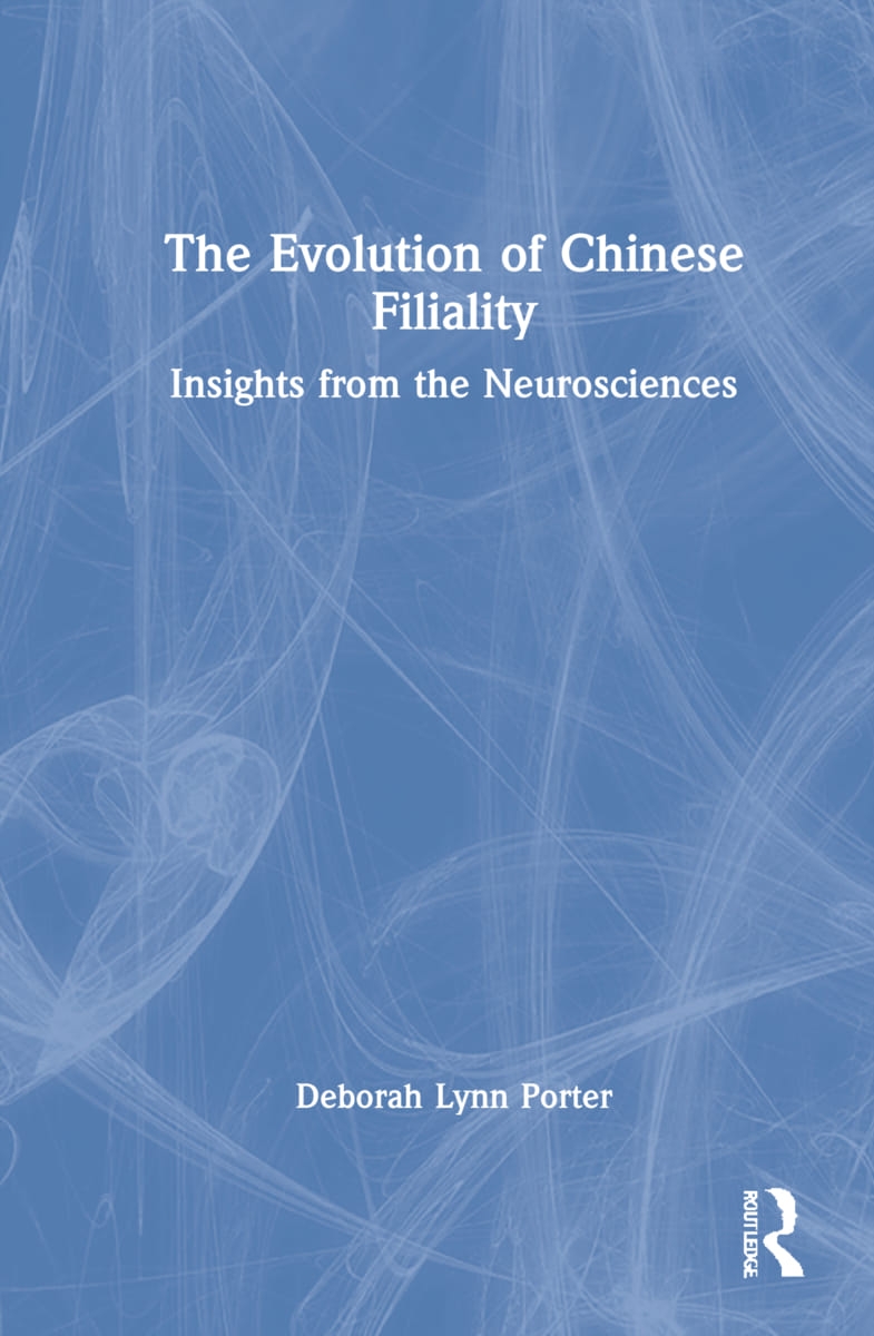 The Evolution of Chinese Filiality: Insights from the Neurosciences