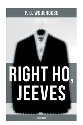 Right Ho, Jeeves (Unabridged)