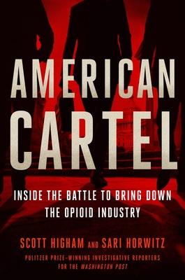 American Cartel: Inside the Fight Against the Opioid Industry