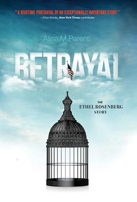 Betrayal: The Ethel Rosenberg Story