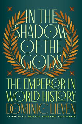 In the Shadow of the Gods: The Emperor in World History