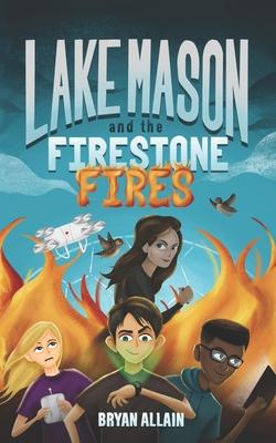 Lake Mason and The Firestone Fires