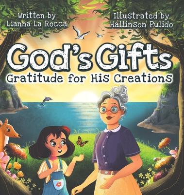 Gods Gifts: Gratitude for His Creations