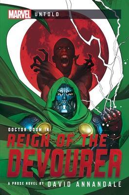 Reign of the Devourer: A Marvel Untold Novel