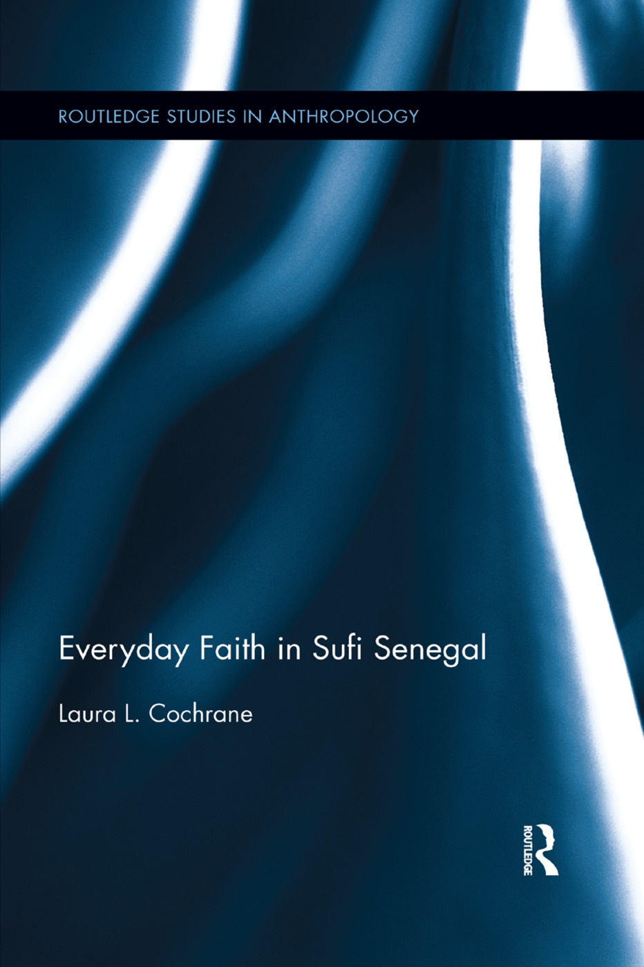 Everyday Faith in Sufi Senegal