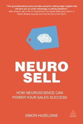 Neuro-Sell: How Neuroscience Can Power Your Sales Success